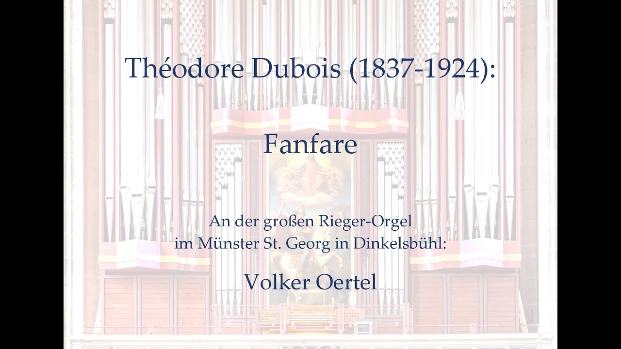 Théodore Dubois: Fanfare – Orgelmusik aus dem Münster St. Georg, Dinkelsbühl