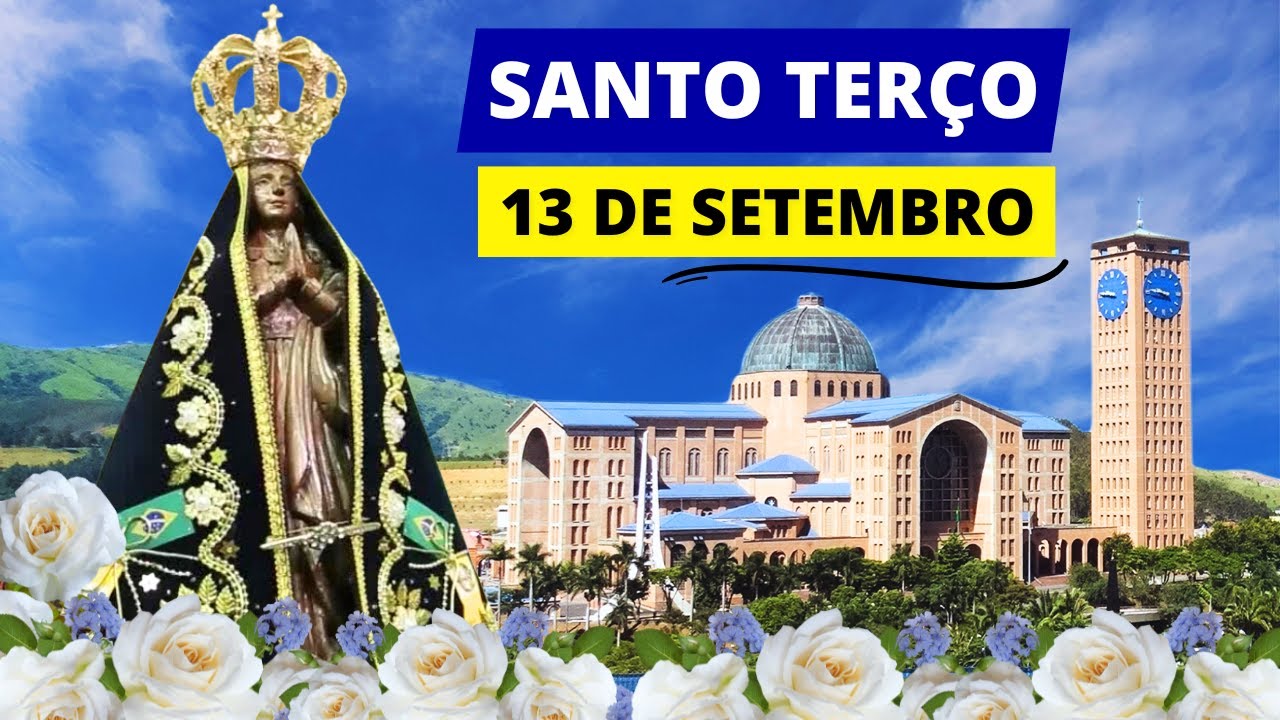 TERÇO DE APARECIDA DE HOJE - 13/09/2025 | MISTÉRIOS GOZOSOS | SÁBADO | NOSSA SENHORA APARECIDA