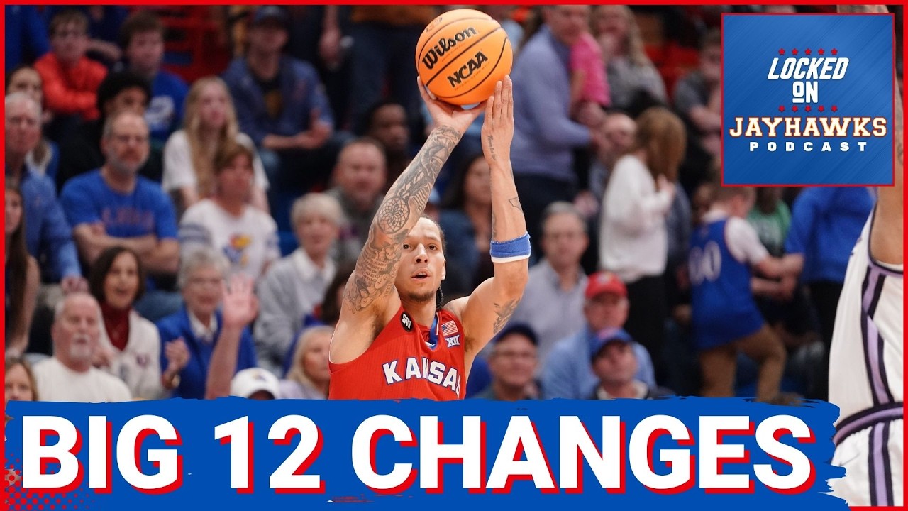 BETTER or WORSE? Kansas Jayhawks in Big 12 Play Approach Postseason Hoping for More