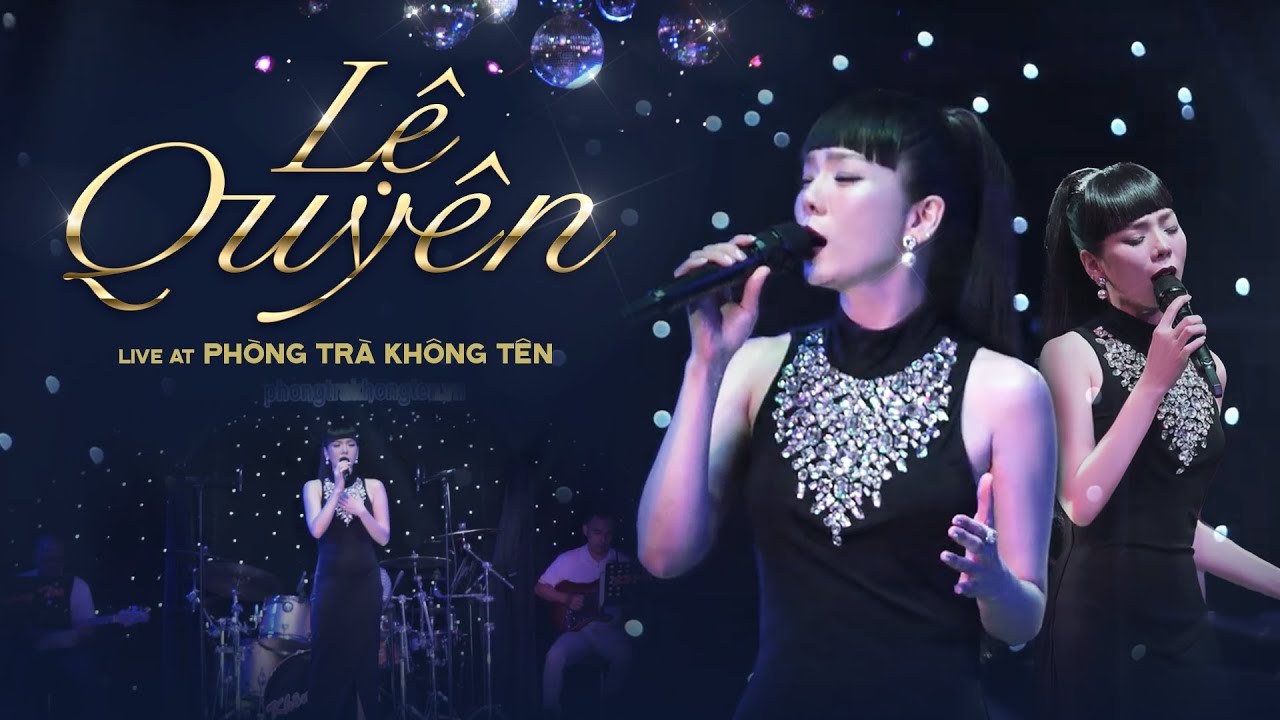 Lệ Quyên | Live At Phòng Trà Không Tên