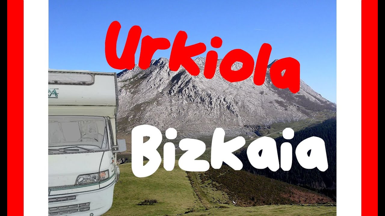 Pais Vasco Autocaravana URKIOLA Amboto Escapada Camper Bizkaia con ni&ntilde;os. Furgoperfecto. Euskadi