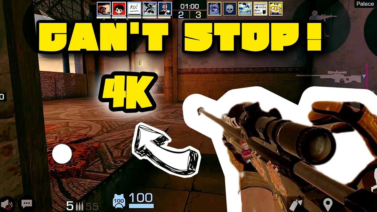 4K after 4K after 4K. It does not matter what map it is, my AWP works when needed.