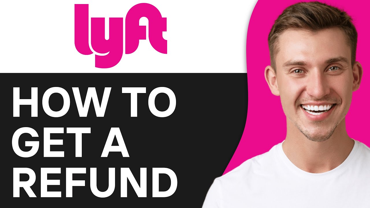 How To Get a Refund on Lyft | Full Guide