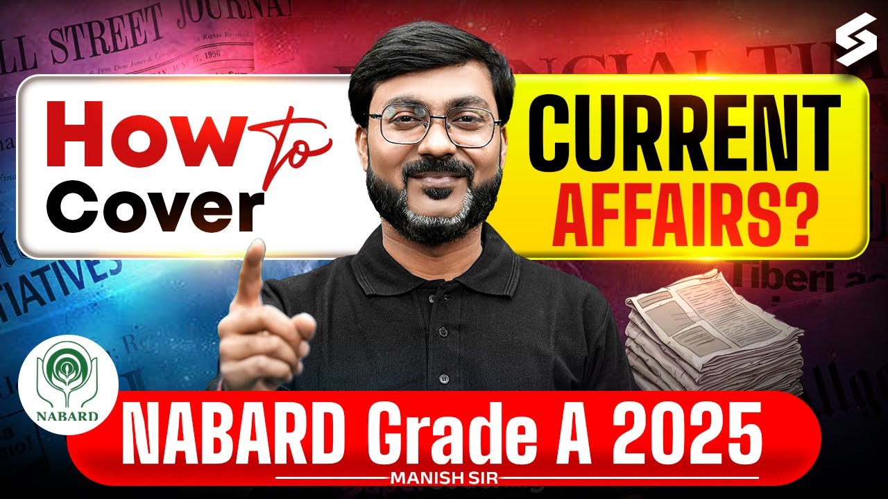 NABARD Grade A Current Affairs Preparation 2025 | NABARD Grade A syllabus & Preparation Plan