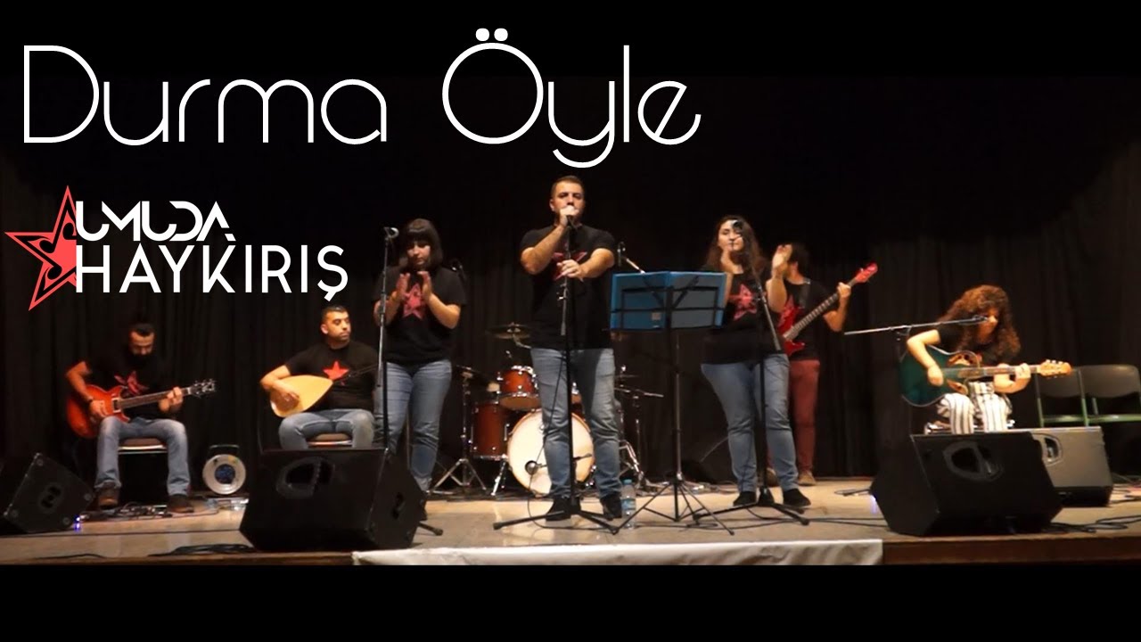 Umuda Haykırış - Durma &Ouml;yle