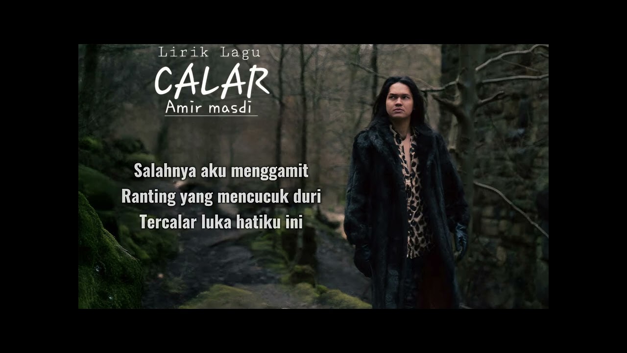 Calar - Amir Masdi I Lirik Lagu