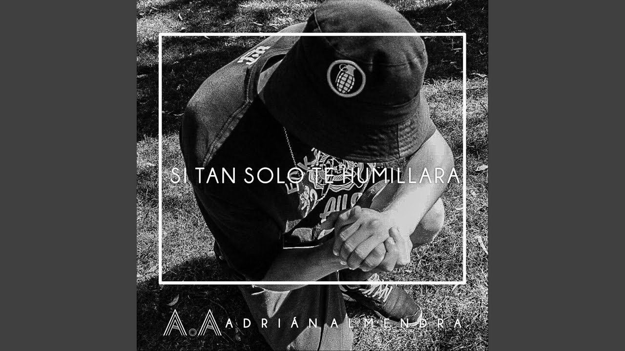 Si Tan Solo Te Humillaras