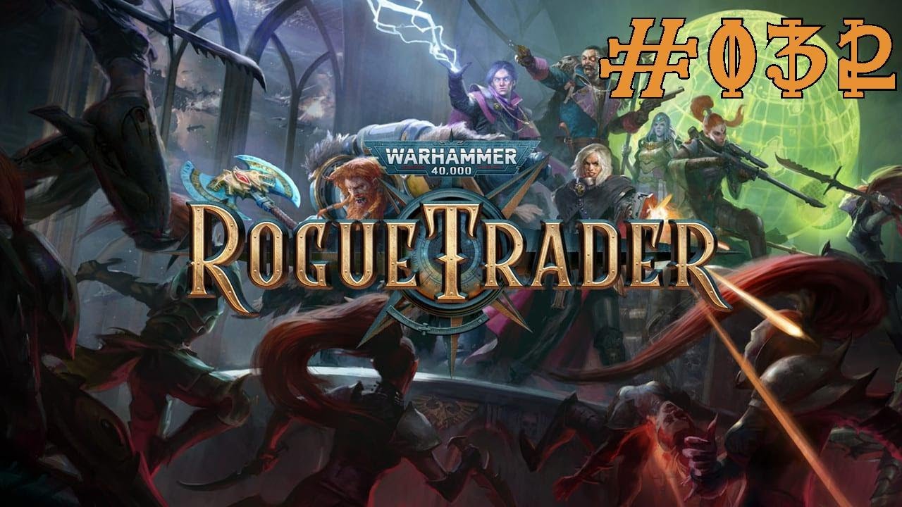 WARHAMMER 40K: ROGUE TRADER 🎇 #032 - Probleme mit dem Schleier [German/2K] | Let's Play Together