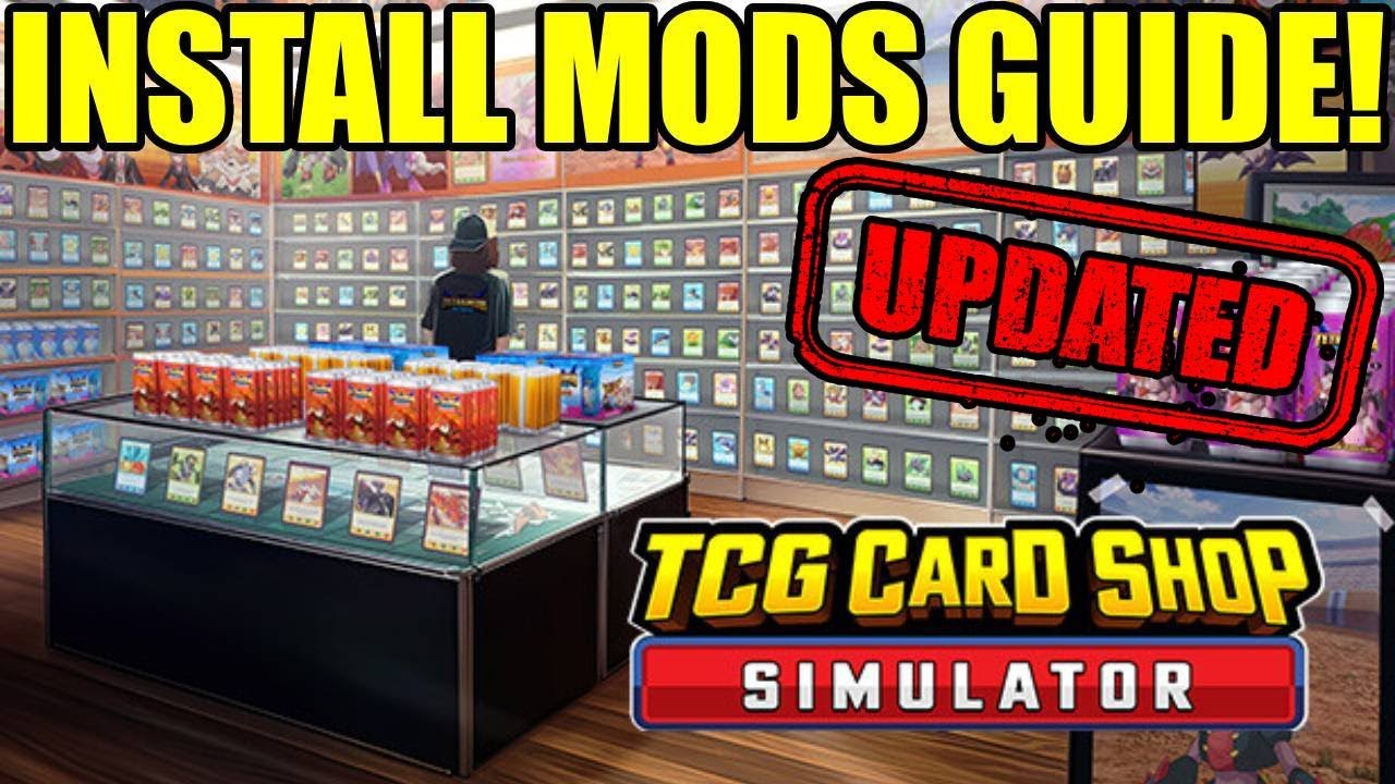 Как установить моды в TCG Card Shop Simulator менее чем за 5 минут! ОБНОВЛЕННОЕ РУКОВОДСТВО!