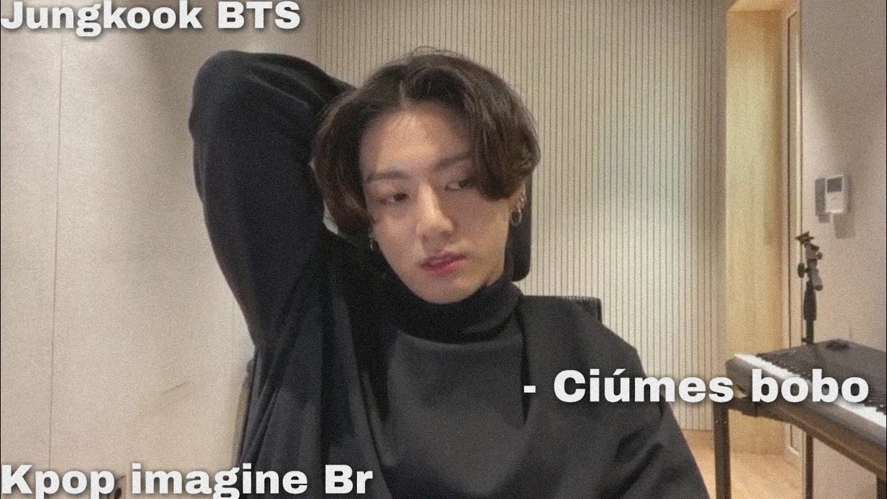 Imagine vídeo chamada Jungkook BTS - Ciúmes do dançarino