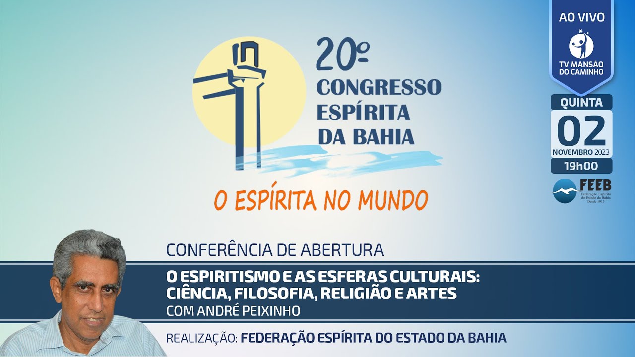André Peixinho • O Espiritismo e as esferas culturais: ciência, filosofia, religião e artes