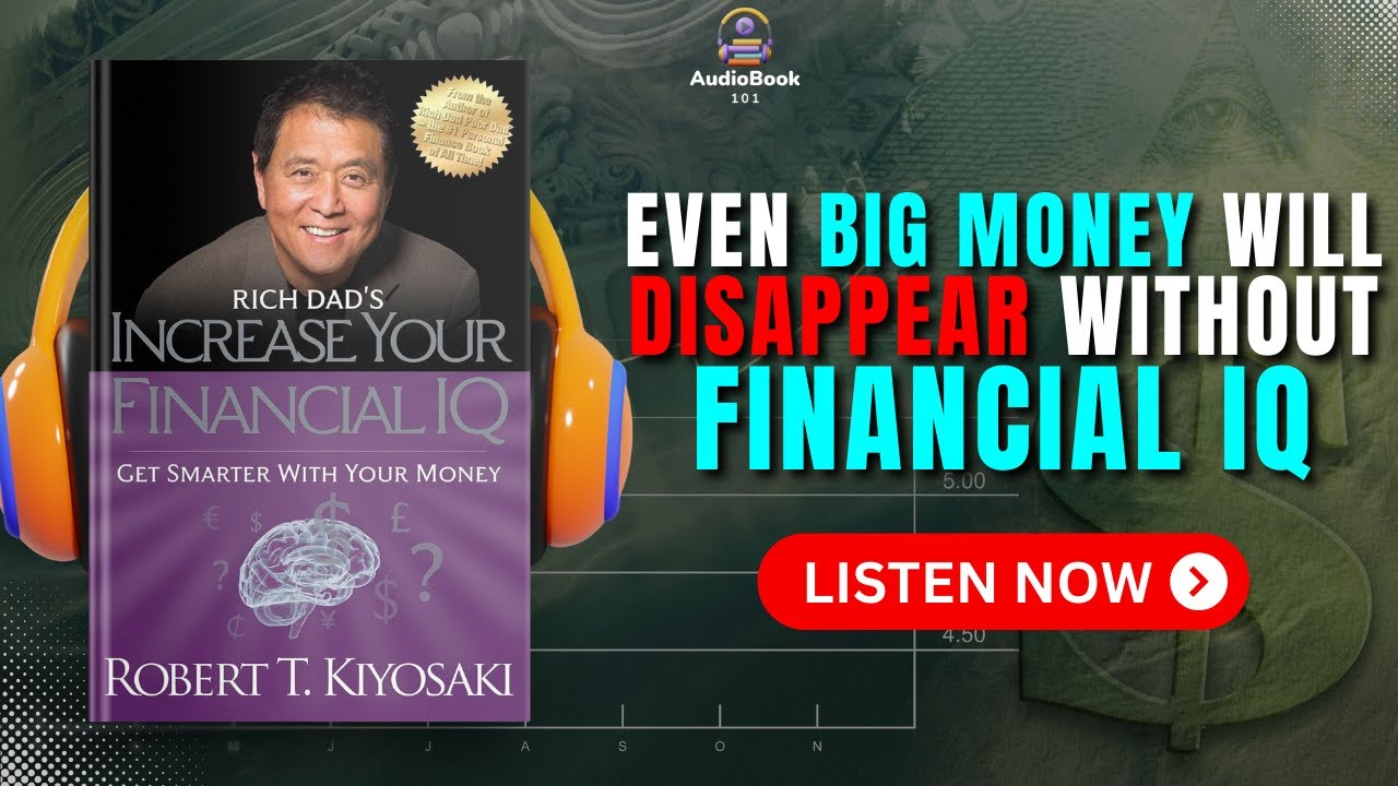 Rich Dad's Increase Your Financial IQ Audiobook | Book Summary | Audiobook 101