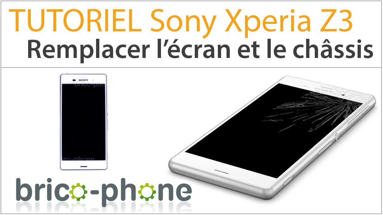 Tuto Sony Xperia Z3 : changer le bloc écran Z3 vitre + LCD + chassis et boutons HD
