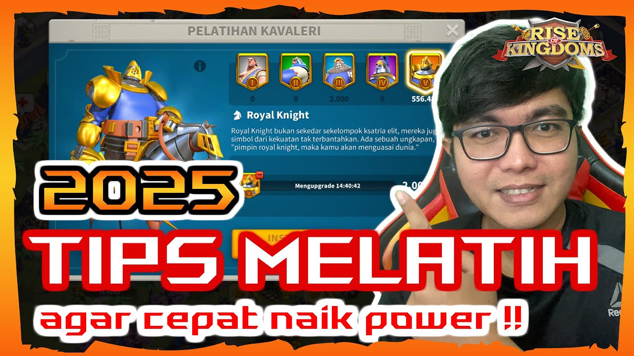 TIPS MELATIH PASUKAN RISE OF KINGDOMS AGAR CEPAT NAIK POWER 2025
