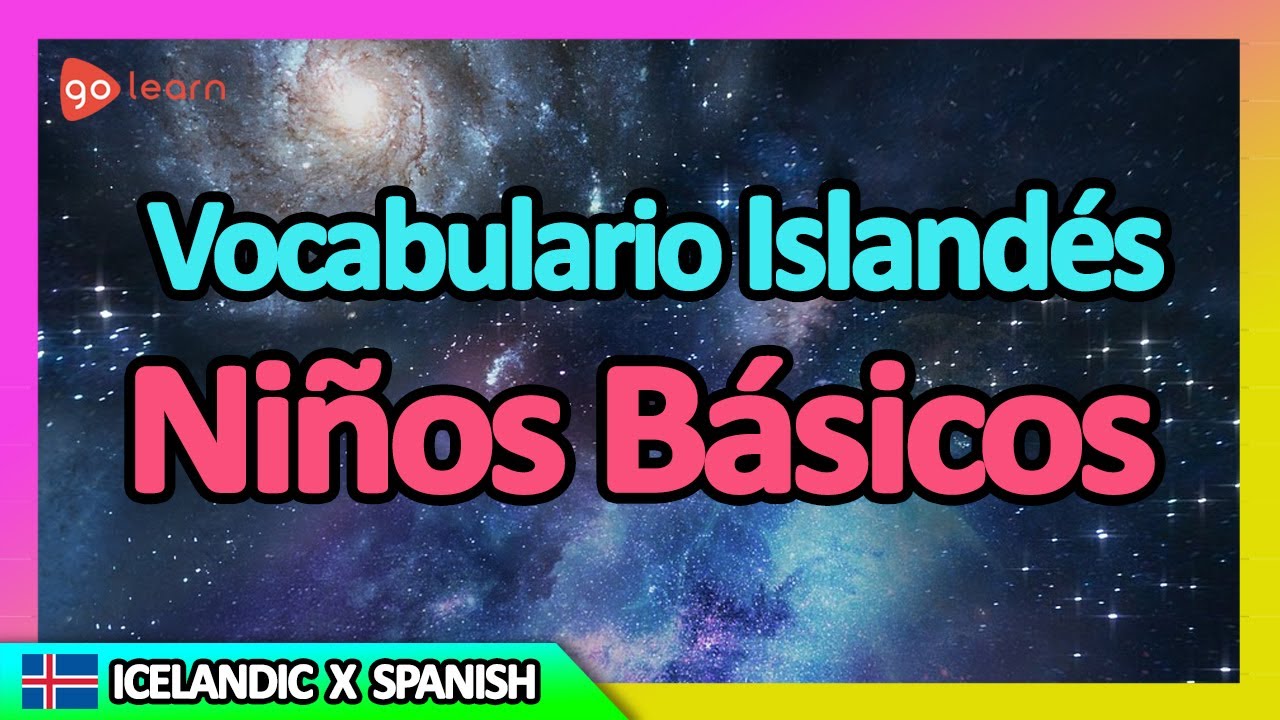 Aprender Island&eacute;s | Vocabulario Island&eacute;s ni&ntilde;os b&aacute;sicos | Golearn