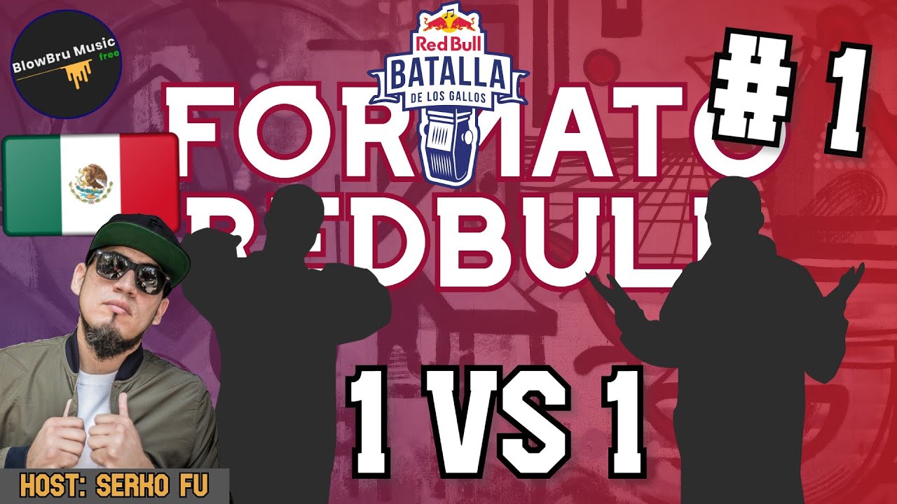 FORMATO RED BULL MÉXICO 1Vs1 | Host- SERKO FU | #1