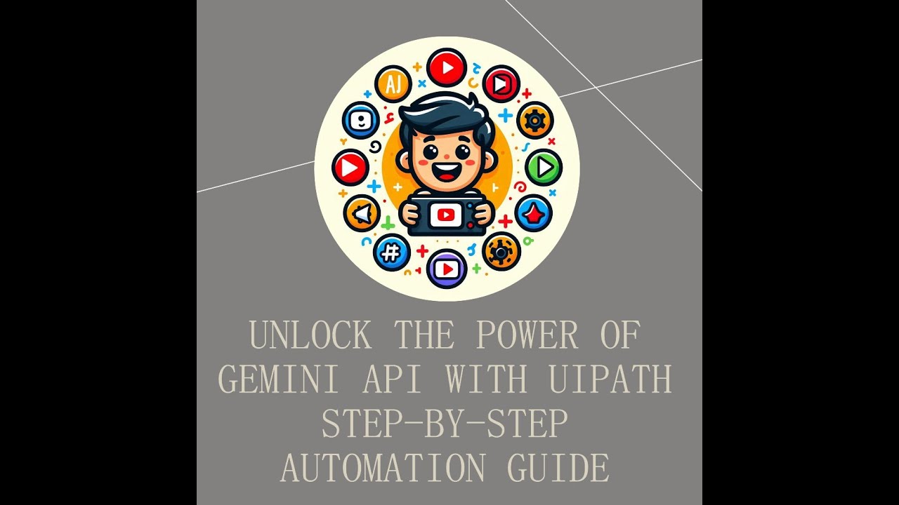 Unlock the Power of Gemini API with UiPath | Step-by-Step Automation Guide