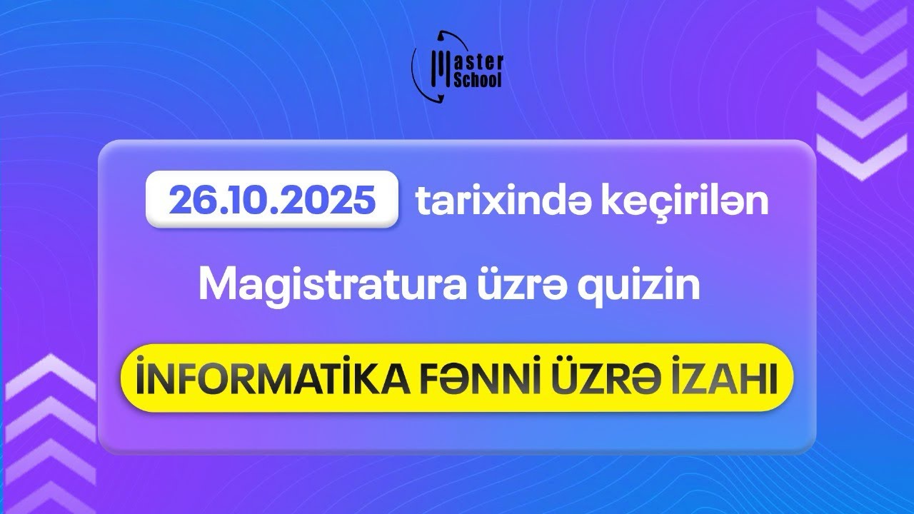 26.10.2025 Magistratura üzrə Quiz| İnformatika Fənni və İzahı 