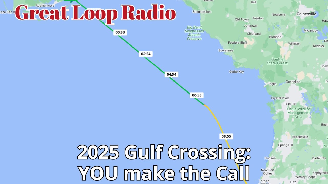 Great Loop Radio: Пересечение Мексиканского залива в 2025 году — вы принимаете решение