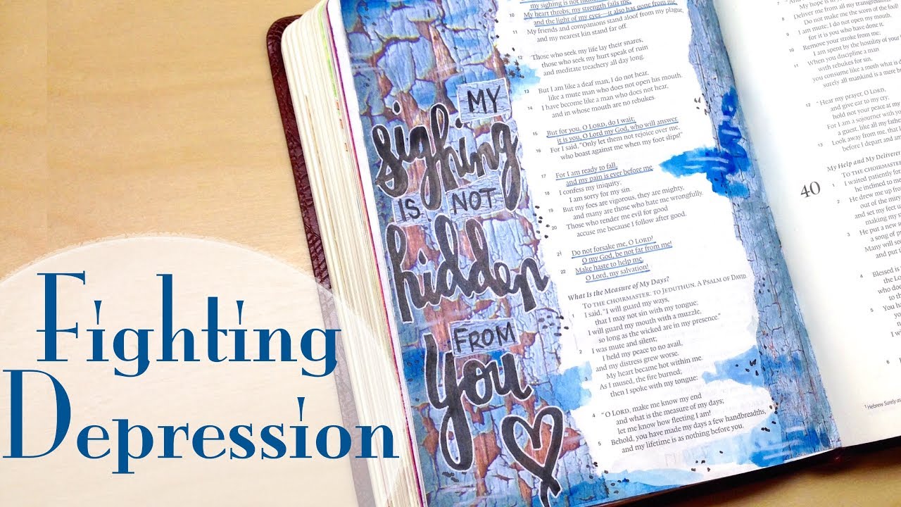 Fighting Depression with Bible Journaling (Psalm 38)