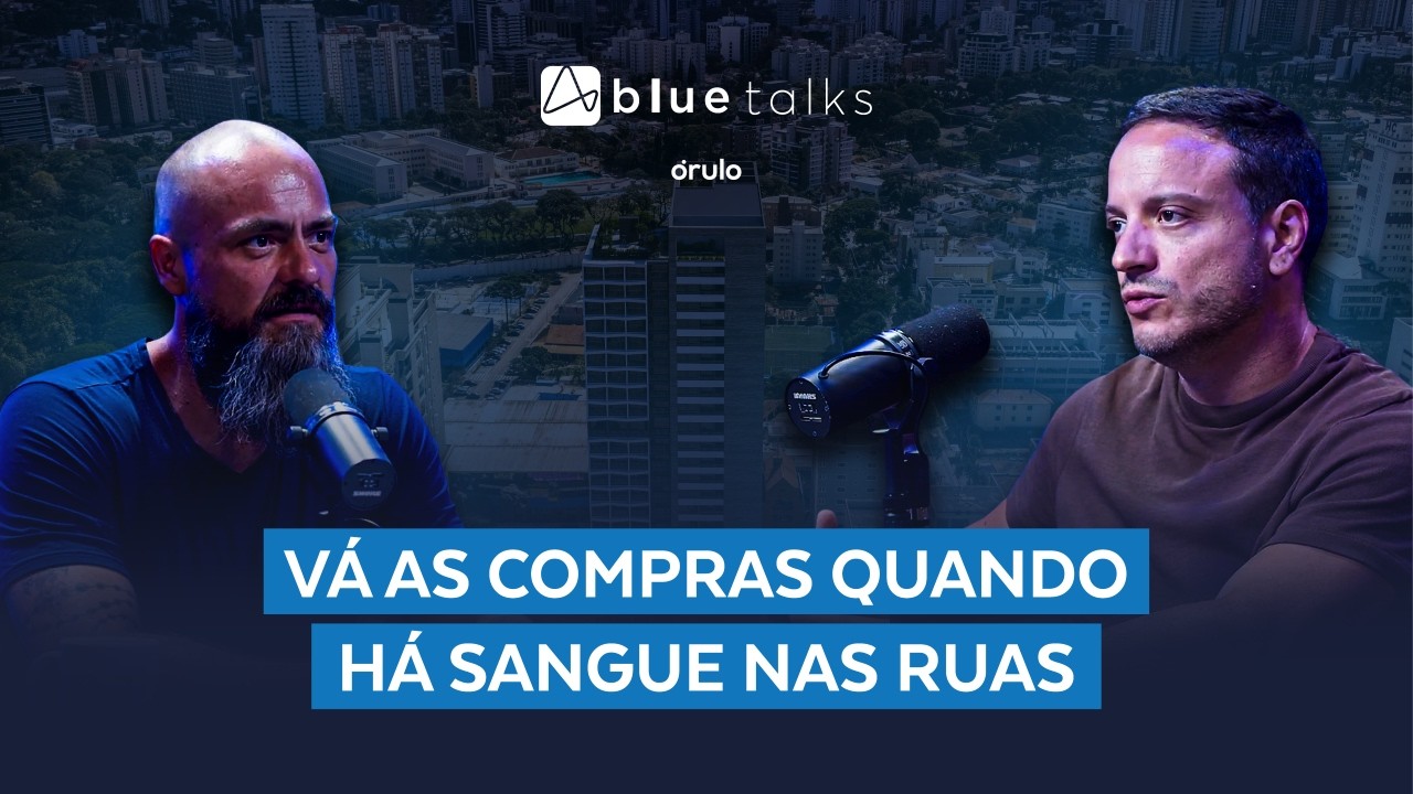 Vá as compras quando há SANGUE nas ruas |  Blue Talks com Jose Mario