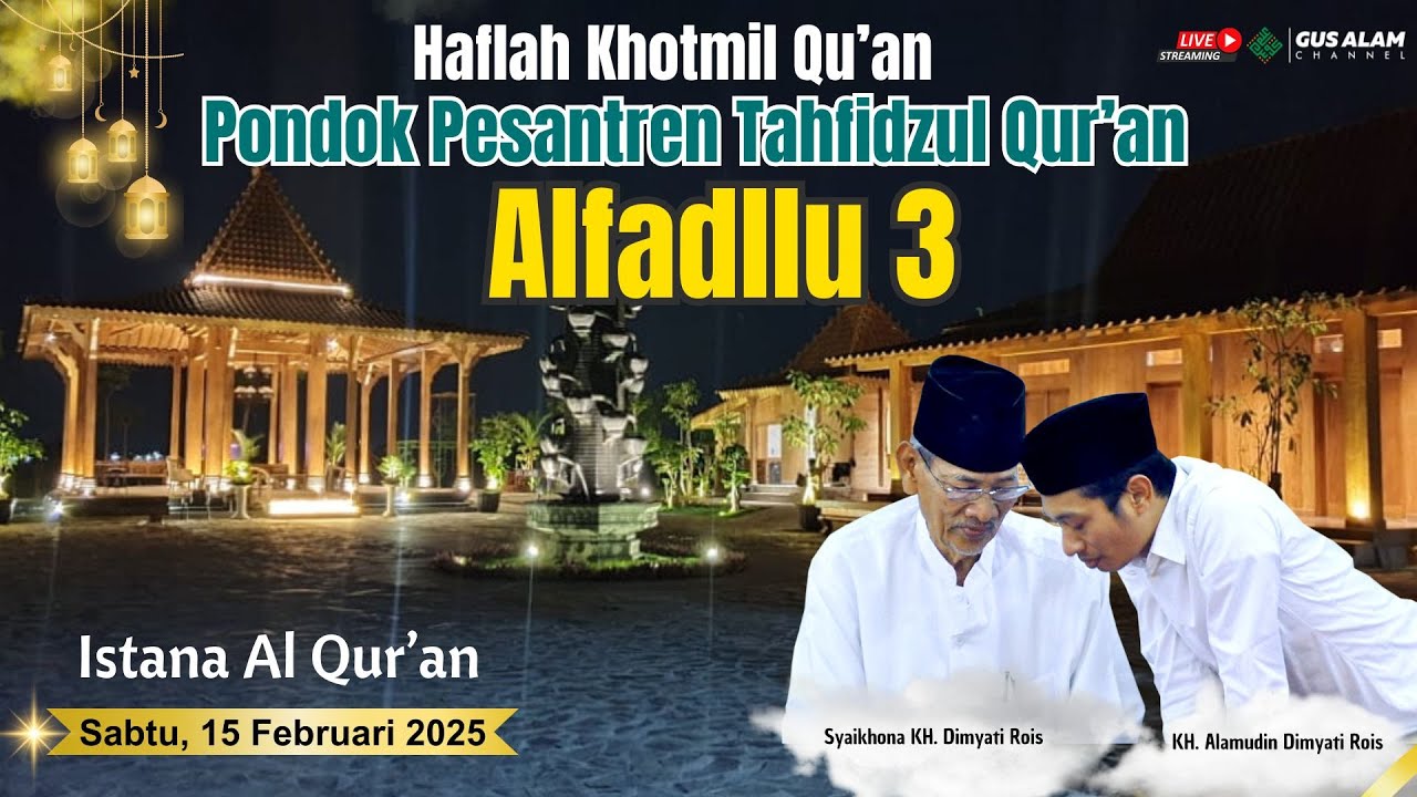Haflah Khotmil Qur'an - Tanfidzul Qur'an  Pondok Pesantren Al Fadllu 3. Sabtu 15 Februari 2025