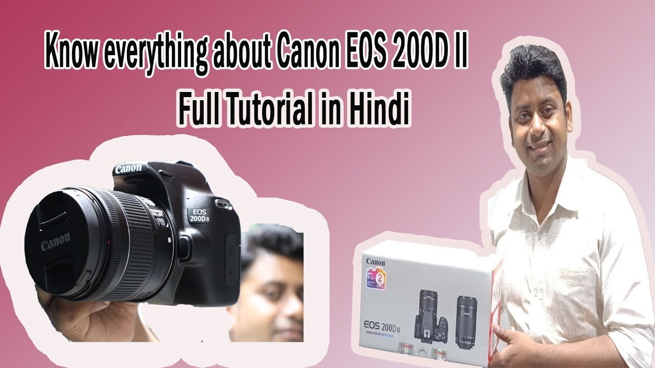 Canon EOS 200D II Full Tutorial In Hindi || Specification, Features and Function Explained