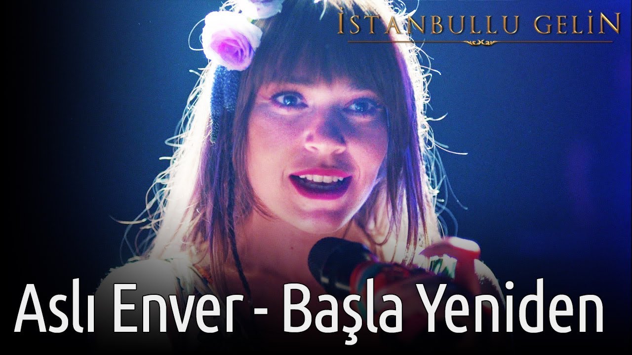 İstanbullu Gelin - Başla Yeniden