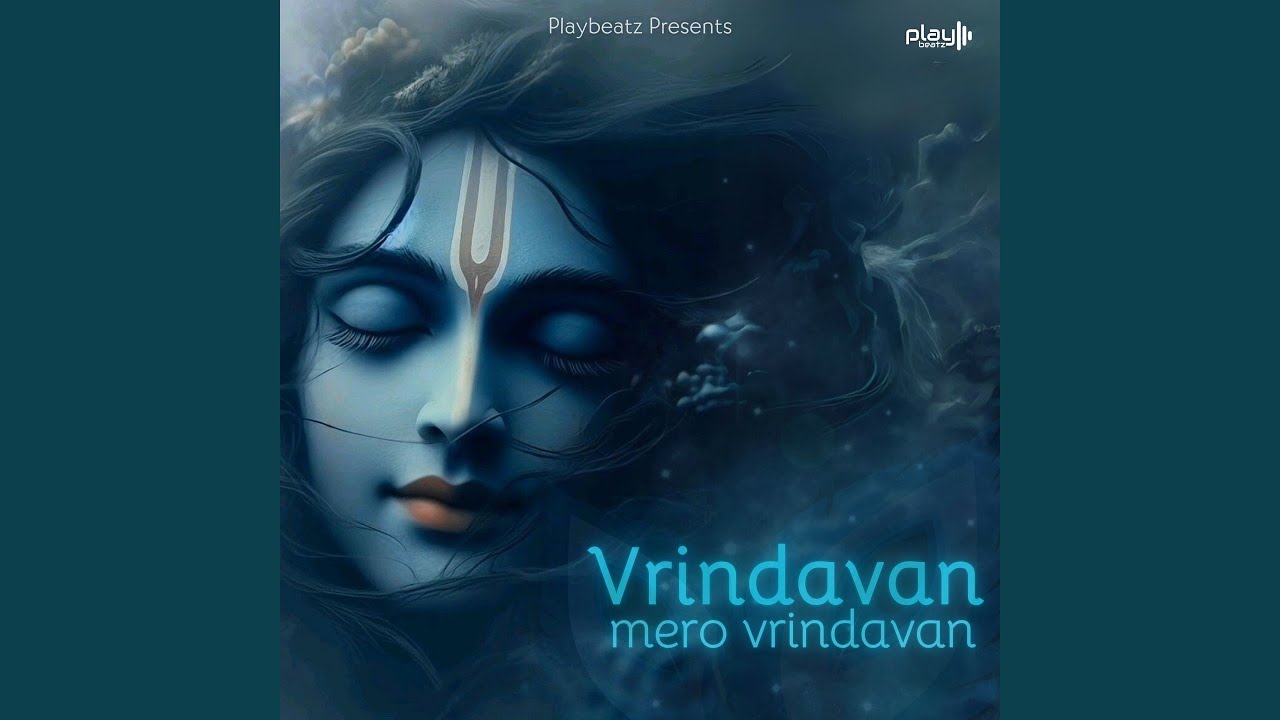 Vrindavan Mero Vrindavan