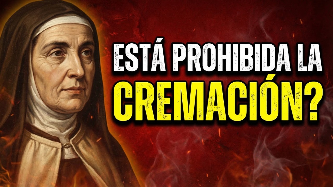¿Un católico puede elegir la CREMACIÓN? Santa teresa explica la verdad sobre el cuerpo
