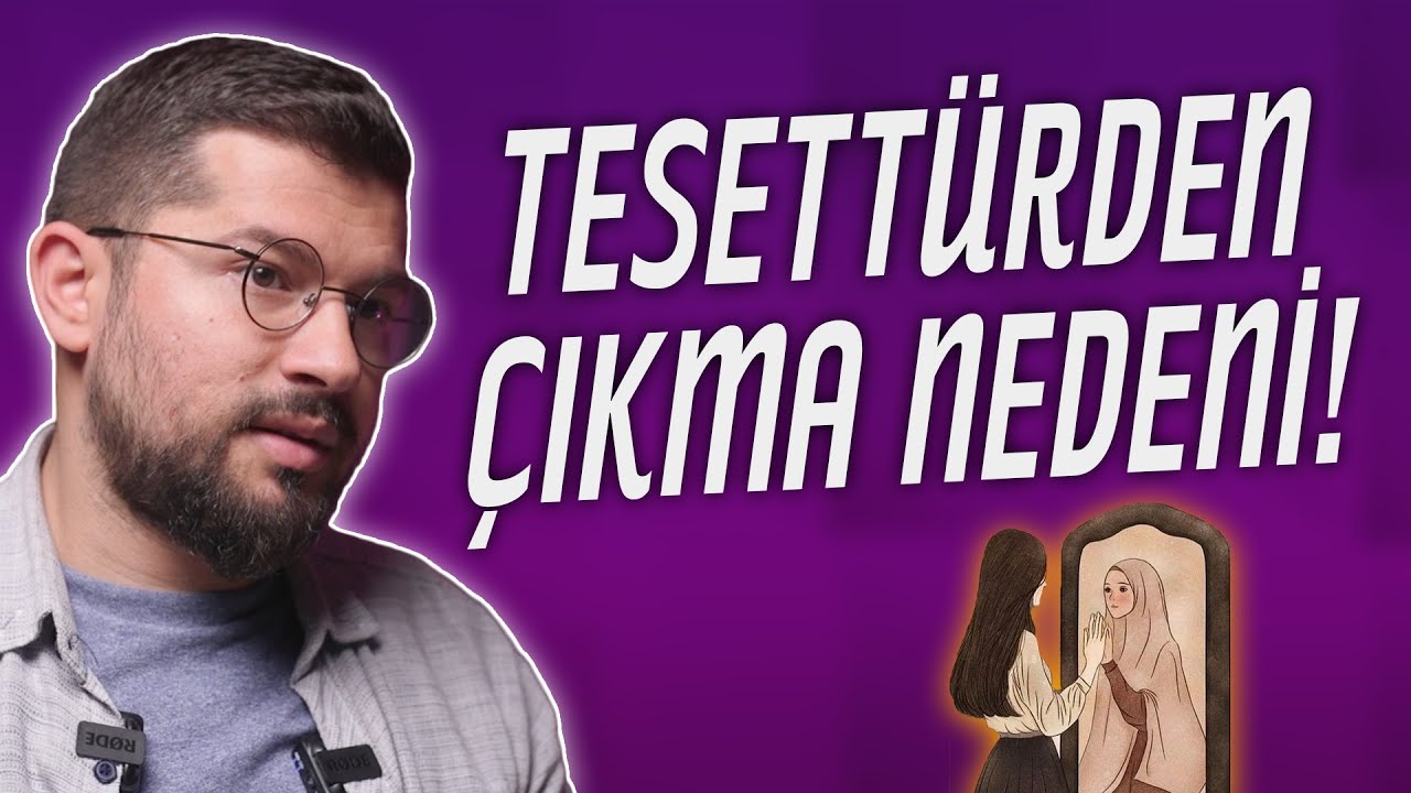 Tesettürden Çıkma Nedeni! #TereddütsüzTesettür