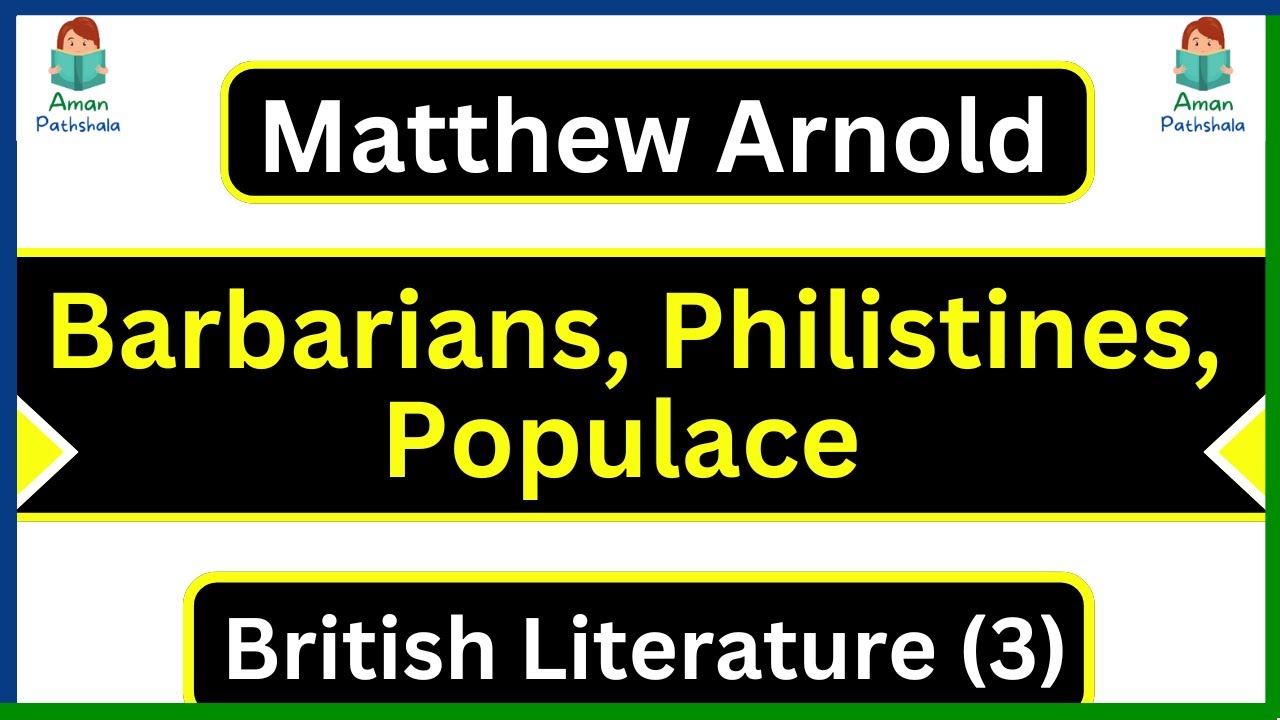 Barbarians, Philistines, Populace by Matthew Arnold from Book 'Culture and Anarchy' MA English