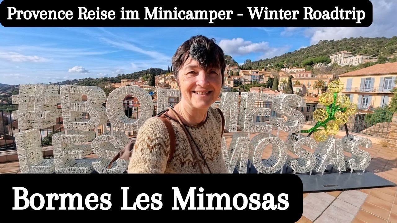 Vlog 373 Provence •  Bormes Les Mimosas • Côte Azur, Rundgang im schönsten Dorf Frankreichs