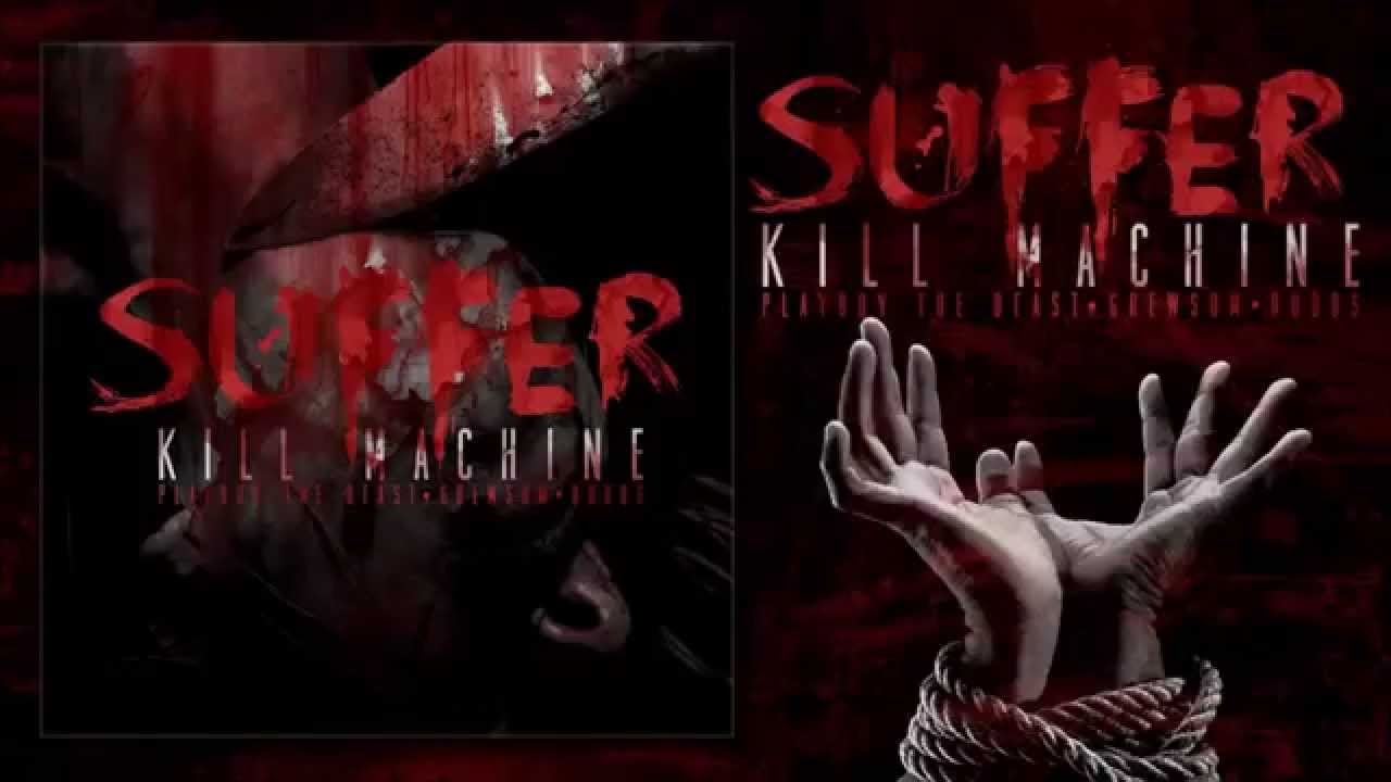 Kill Machine - Suffer