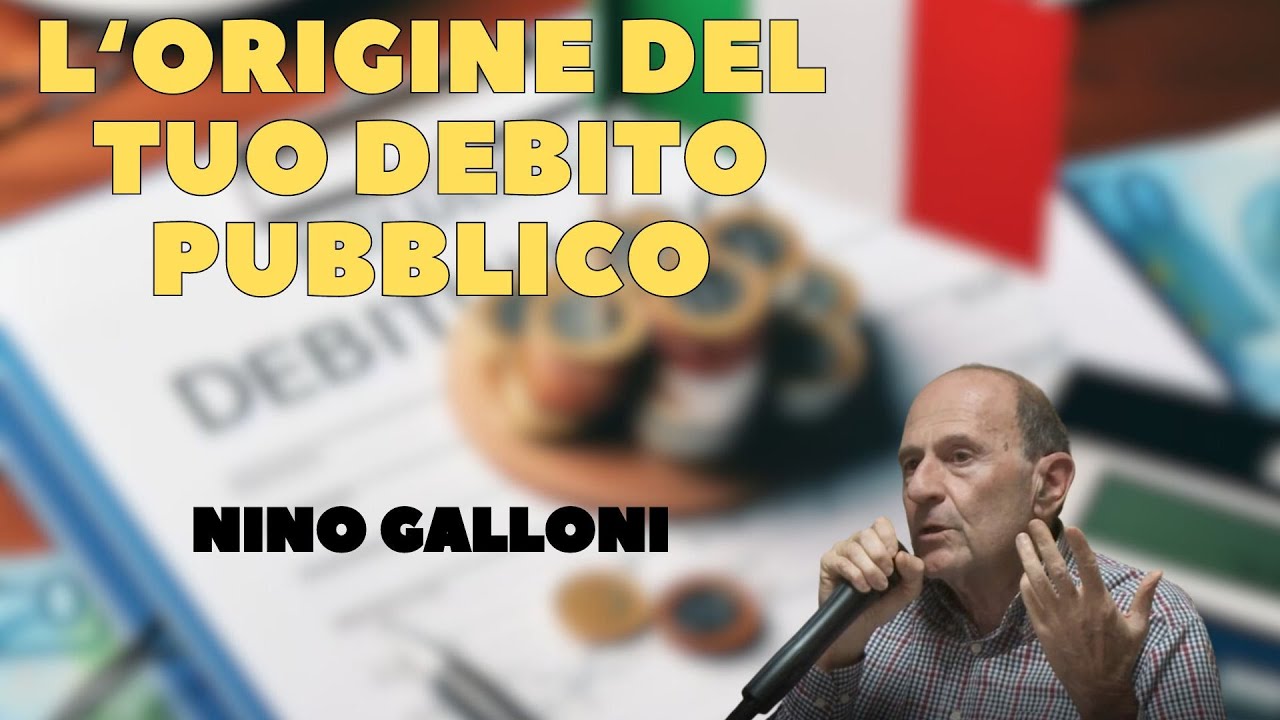 L' origine del tuo debito pubblico  - Nino Galloni