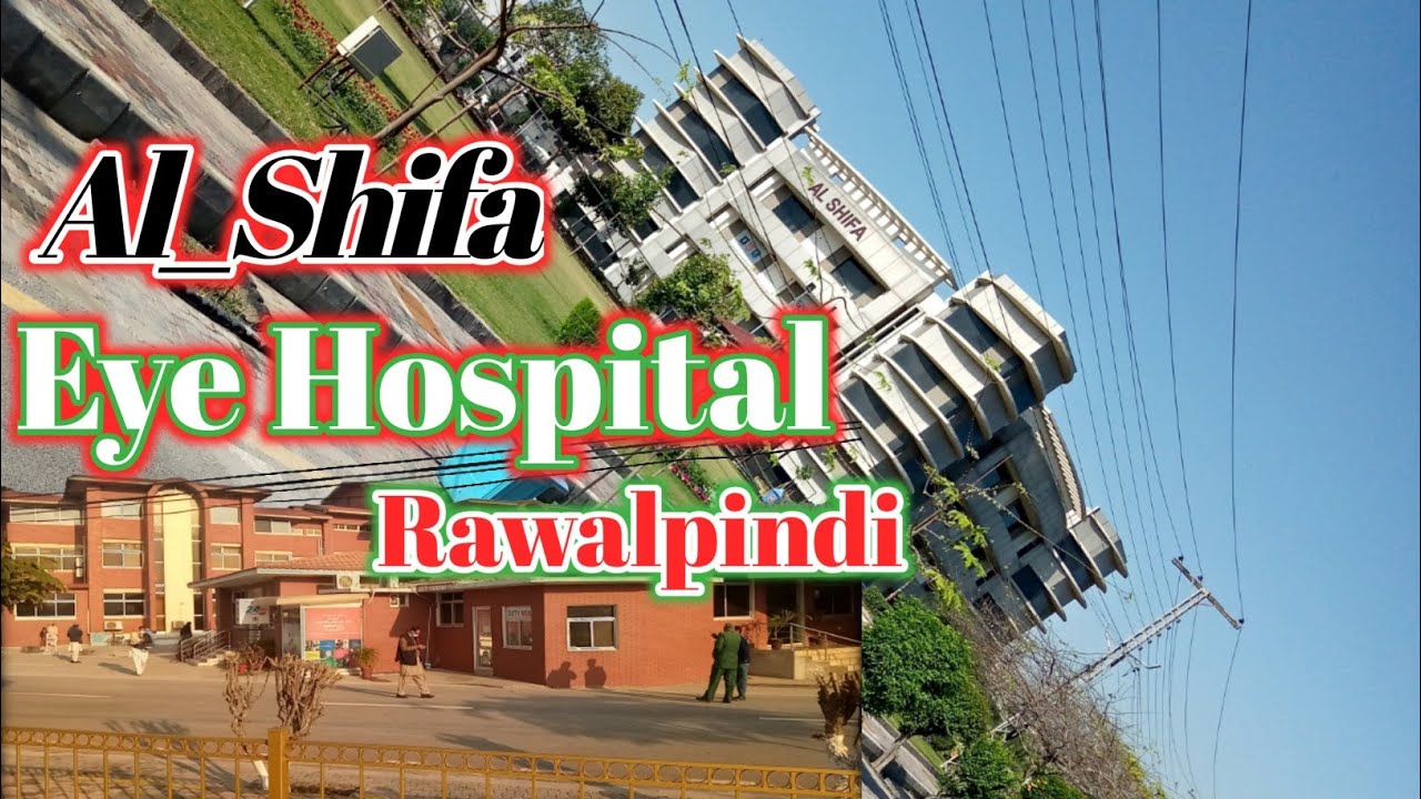 Al-Shifa Trust Eye Hospital Jehlam Road Rawalpindi//2022 #Al_Shifa.