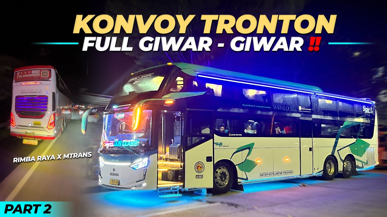 Konvoy Tronton Full Giwar Giwar‼️🔥| Trip Rimba Raya A003 Sakhira “Jepara-Jakarta” #part2 