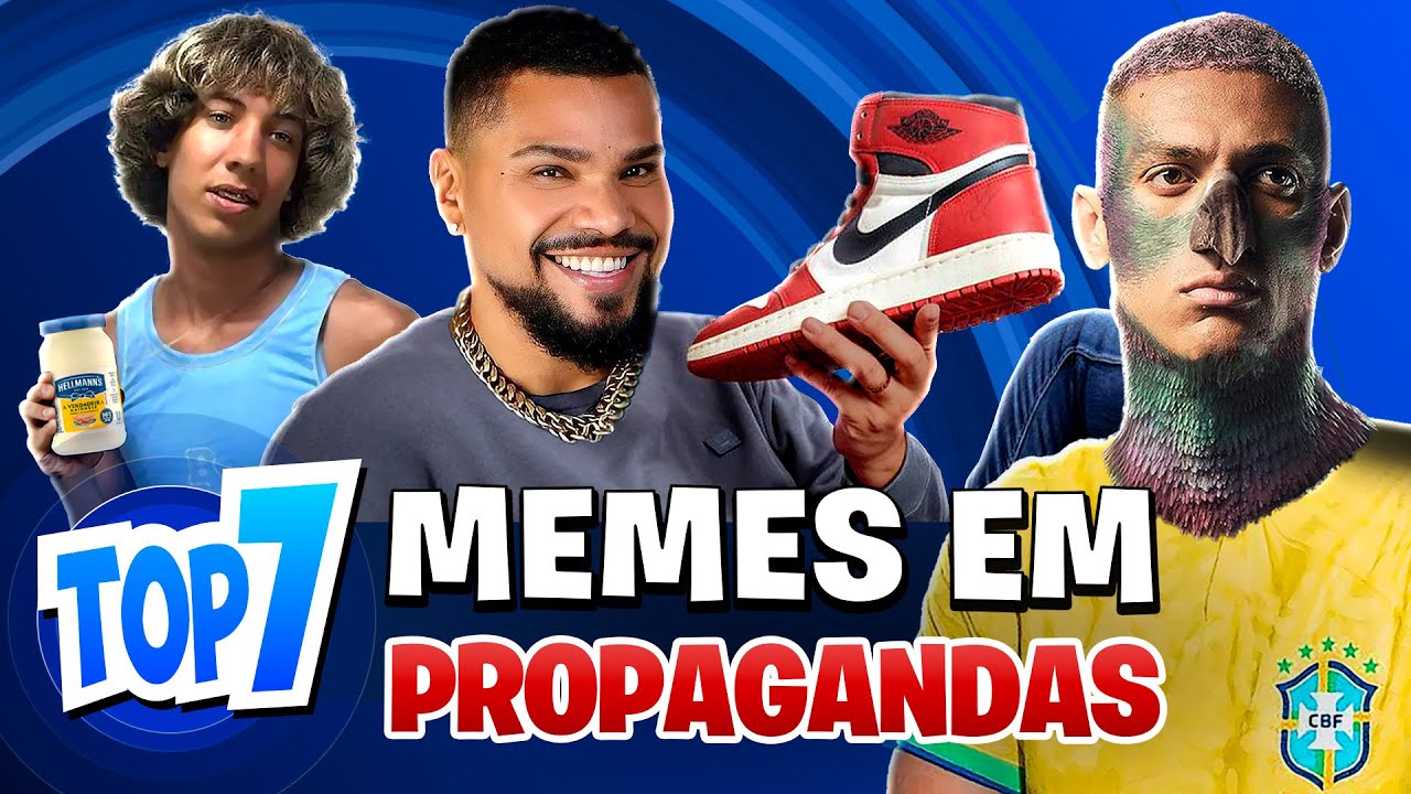 TOP 7 PROPAGANDAS COM MEMES PARTE 4