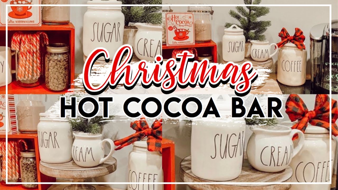 CHRISTMAS HOT COCOA BAR | DECORATE WITH ME | FARMHOUSE CHRISTMAS DECOR