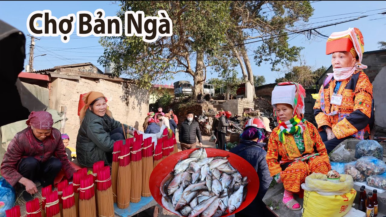 Ngày nắng rực rỡ hiếm có ở chợ cuối năm Bản Ngà Lạng Sơn- tấp nập và đầy màu sắc