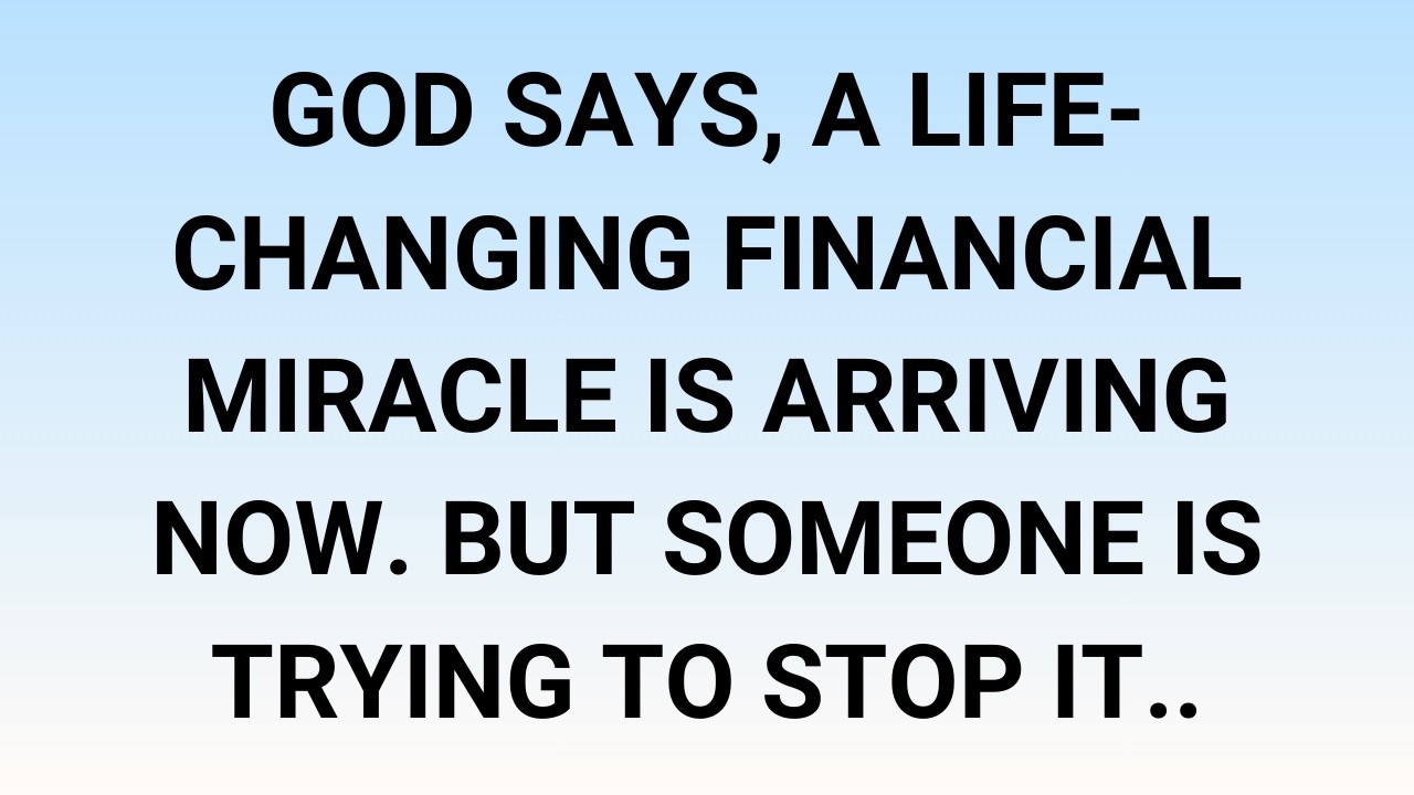 🧾God says, a life-changing financial miracle is arriving now. But someone is trying to stop it..