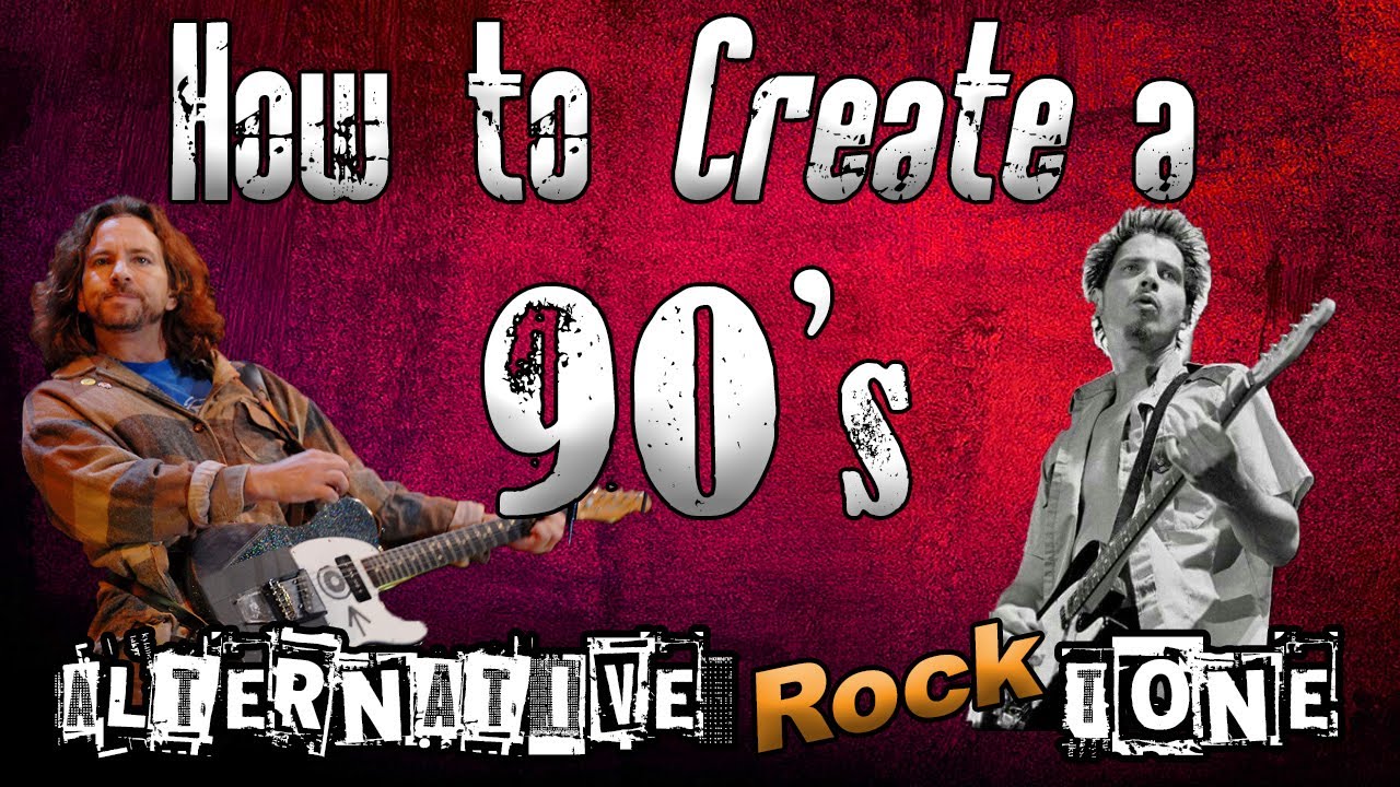 How to Create a 90s Alternative Rock Guitar Tone