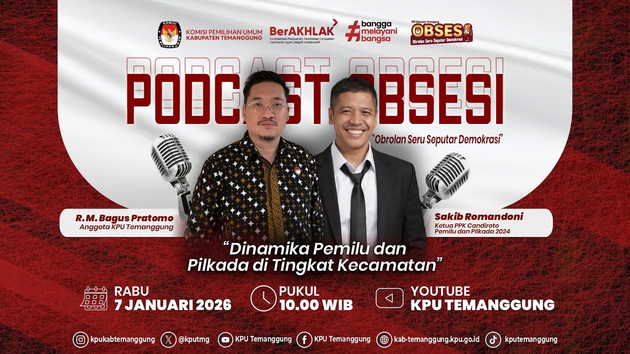 Dinamika Pemilu dan Pilkada di Tingkat Kecamatan Podacast KPU Kab. Temanggung Eps. 16