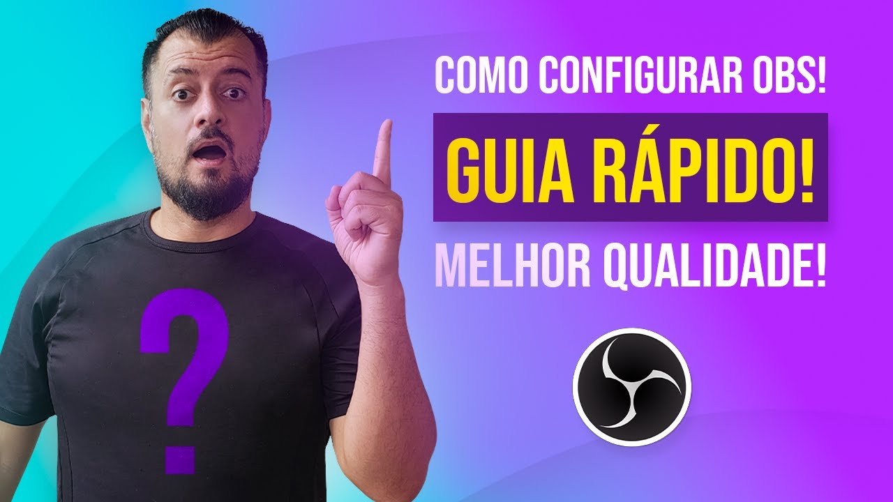 Como Usar OBS STUDIO para GRAVAR Melhor Qualidade - Tutorial 2022