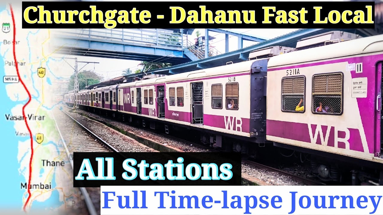 Mumbai Local Train Journey | Full Uncut Timelapse | Western Line | Churchgate To Dahanu Road