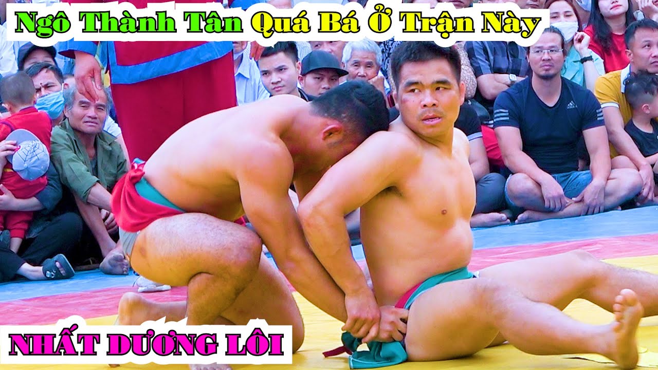 Tranh Giải Nhất Hội Vật Dương Lôi, Kiện Tướng NGÔ THÀNH TÂN Đánh Trận Này Quá Hay FULL 4K NÉT CĂNG