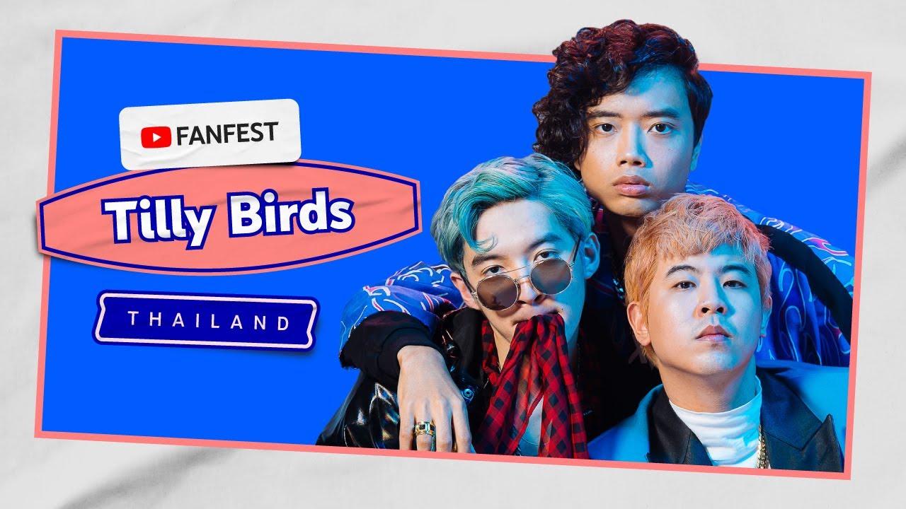 Tilly Birds | YouTube FanFest Thailand 2020