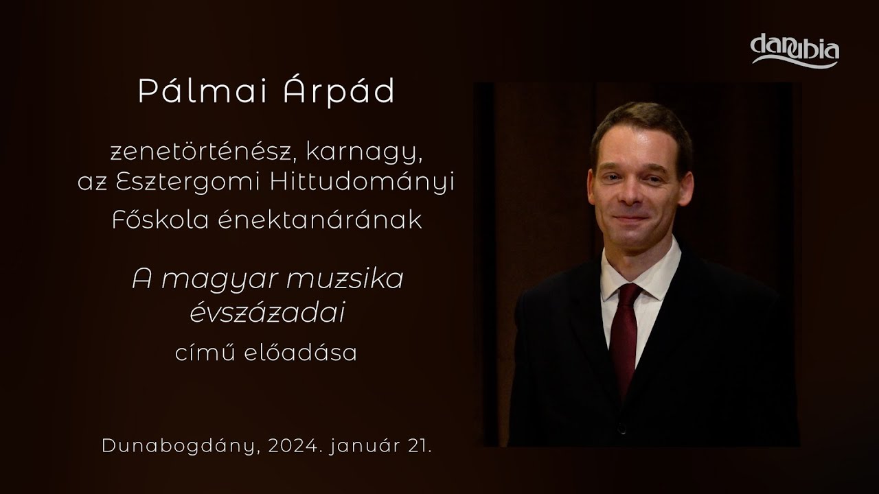 Pálmai Árpád zenetörténész A magyar muzsika évszázadai című előadása Dunabogdányban