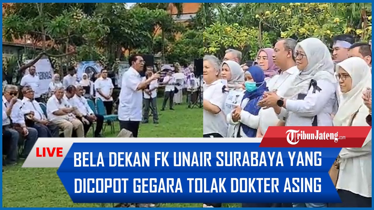 🔴LIVE: Aksi Bela Dekan FK Unair Surabaya yang Dicopot gegara Tolak Dokter Asing