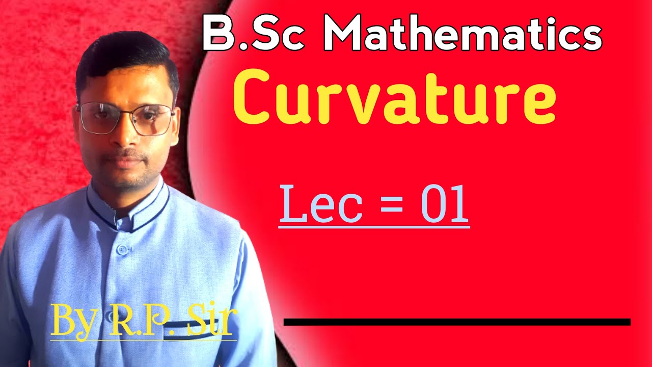 B.Sc Mathematics || CURVATURE// Radius of curvature